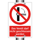 Das Ventil darf nicht geschlossen werden