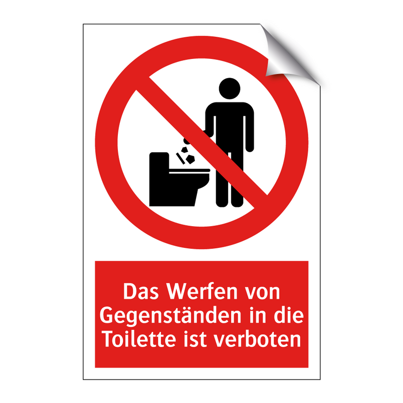 Das Werfen von Gegenständen in die Toilette ist verboten