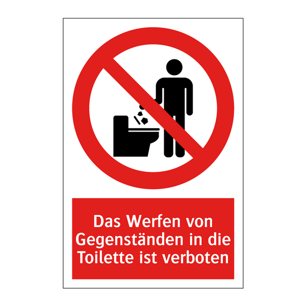 Das Werfen von Gegenständen in die Toilette ist verboten