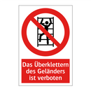 Das Überklettern des Geländers ist verboten