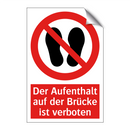 Der Aufenthalt auf der Brücke ist verboten