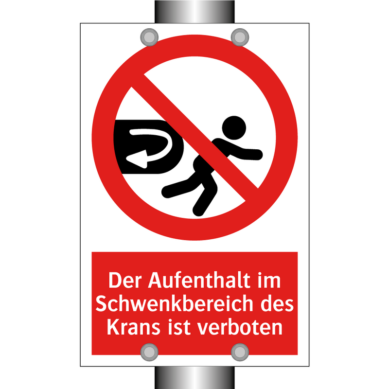 Der Aufenthalt im Schwenkbereich des Krans ist verboten