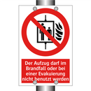 Der Aufzug darf im Brandfall oder bei einer Evakuierung nicht benutzt werden
