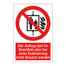 Der Aufzug darf im Brandfall oder bei einer Evakuierung nicht benutzt werden