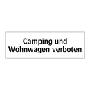 Camping und Wohnwagen verboten