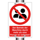 Der Betrieb der Maschine durch mehr als eine Person ist verboten!