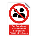 Der Betrieb der Maschine durch mehr als eine Person ist verboten!