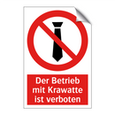 Der Betrieb mit Krawatte ist verboten