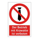 Der Betrieb mit Krawatte ist verboten