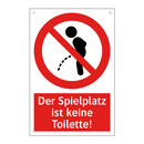 Der Spielplatz ist keine Toilette!
