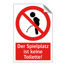 Der Spielplatz ist keine Toilette!