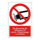 Die Benutzung der Rolltreppe mit Lasten-/Einkaufswagen ist verboten