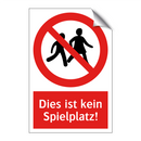 Dies ist kein Spielplatz!