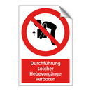 Durchführung solcher Hebevorgänge verboten