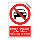 Einfahrt für flüssig- gasbetriebene Fahrzeuge verboten