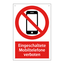 Eingeschaltete Mobiltelefone verboten