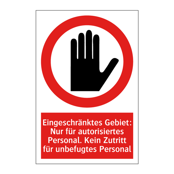 Eingeschränktes Gebiet: Nur für autorisiertes Personal. Kein Zutritt für unbefugtes Personal