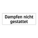 Dampfen nicht gestattet