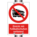 Eintritt mit Fußballschuhen verboten!