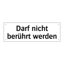 Darf nicht berührt werden