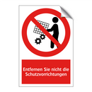 Entfernen Sie nicht die Schutzvorrichtungen