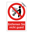 Entfernen Sie nicht guard