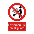 Entfernen Sie nicht guard