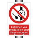Entfernen von Metallteilen oder Uhren verboten!