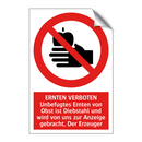 ERNTEN VERBOTEN Unbefugtes Ernten von Obst ist Diebstahl und wird von uns zur Anzeige gebracht, Der Erzeuger