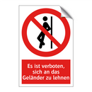 Es ist verboten, sich an das Geländer zu lehnen