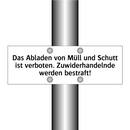 Das Abladen von Müll und Schutt ist verboten. Zuwiderhandelnde werden bestraft!