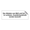 Das Abladen von Müll und Schutt ist verboten. Zuwiderhandelnde werden bestraft!