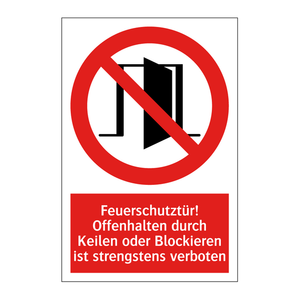 Feuerschutztür! Offenhalten durch Keilen oder Blockieren ist strengstens verboten
