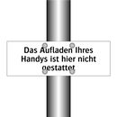 Das Aufladen Ihres Handys ist hier nicht gestattet
