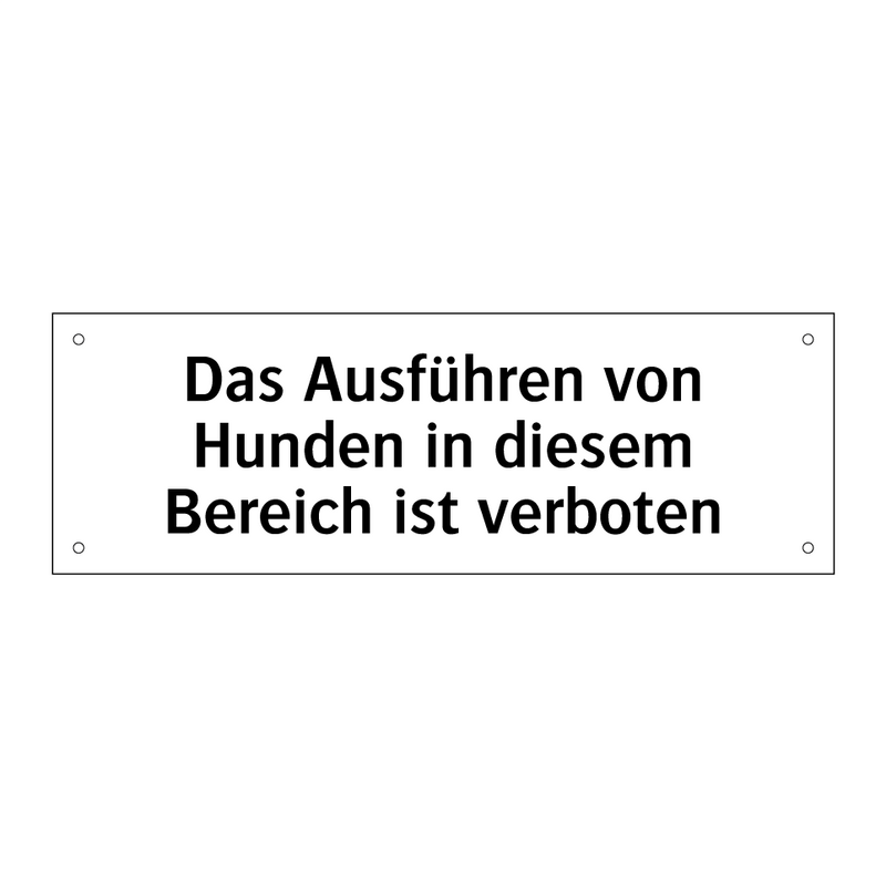 Das Ausführen von Hunden in diesem Bereich ist verboten