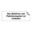 Das Befahren von Palettenregalen ist verboten