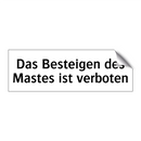 Das Besteigen des Mastes ist verboten