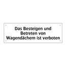 Das Besteigen und Betreten von Wagendächern ist verboten