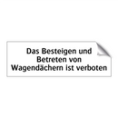 Das Besteigen und Betreten von Wagendächern ist verboten