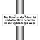Das Betreten der Dünen ist verboten! Bitte benutzen Sie die vorhandenen Wege!