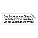 Das Betreten der Dünen ist verboten! Bitte benutzen Sie die vorhandenen Wege!