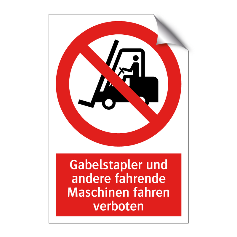 Gabelstapler und andere fahrende Maschinen fahren verboten