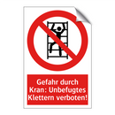 Gefahr durch Kran: Unbefugtes Klettern verboten!