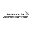 Das Betreten der Gleisanlagen ist verboten