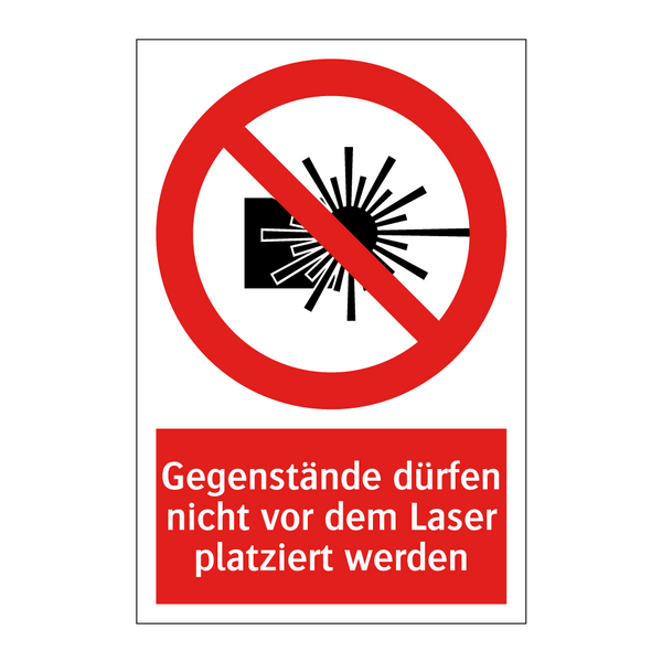Gegenstände dürfen nicht vor dem Laser platziert werden