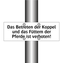 Das Betreten der Koppel und das Füttern der Pferde ist verboten!