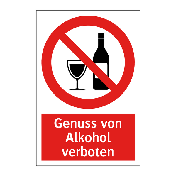 Genuss von Alkohol verboten