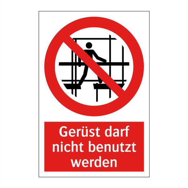 Gerüst darf nicht benutzt werden