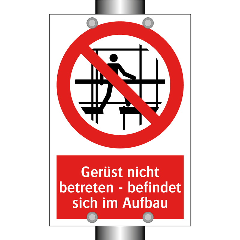 Gerüst nicht betreten - befindet sich im Aufbau