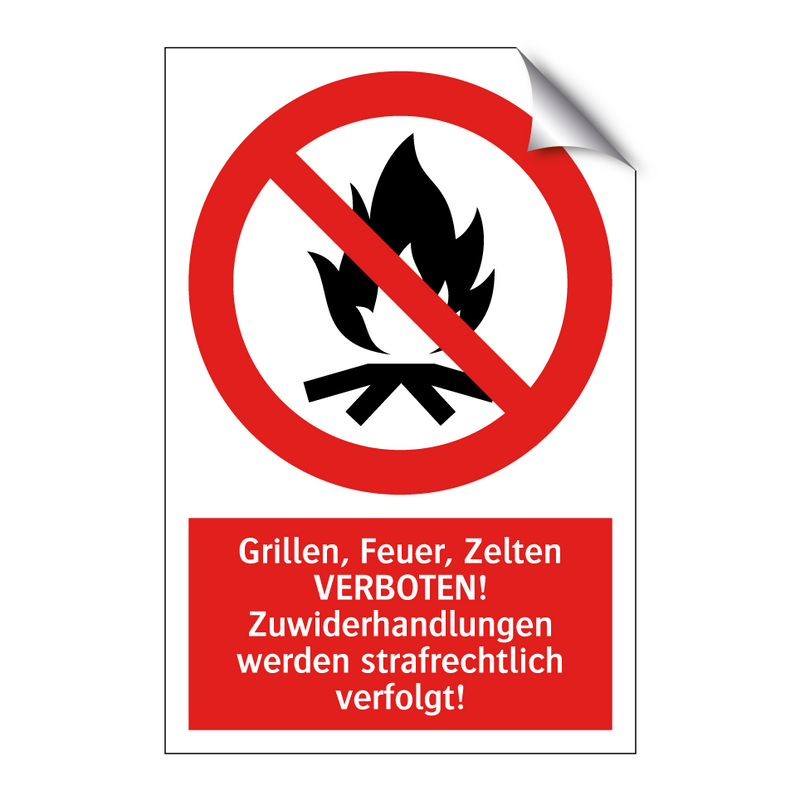 Grillen, Feuer, Zelten VERBOTEN! Zuwiderhandlungen werden strafrechtlich verfolgt!